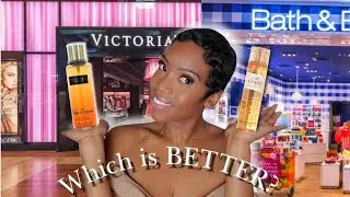 Bath & Body Works vs. Victoria's Secret!  Who's BETTER?