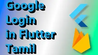 Flutter Google SignIn With Firebase | Thamizh | 3