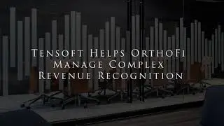 Tensoft Revenue Lens Helps OrthoFi Manage Complex Revenue Recognition