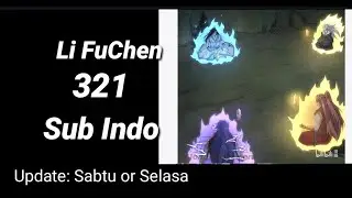 Li Fuchen 321 INDO - Li Fuchen berhasil melarikan diri dari pengejaran