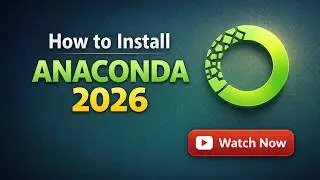 How to Install Anaconda 2026 | Step-by-Step Anaconda Python Installation Guide (Windows/Mac/Linux)