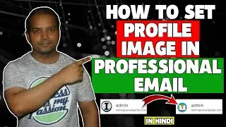 How to Add Profile Picture on Business Email | How to Set Profile Picture in Custom Email