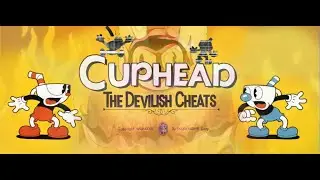 [UNOFFICIAL] Cuphead Devilish Cheats Trailer [CHECK THE DESC]