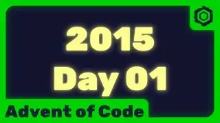 Programming Problems EP5 - Not Quite Lisp - Advent of Code 2015 - Day 01