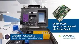 Amphasys's Pollen Analyzer Powered by NXP i.MX 8QXP Colibri iMX8X SoM | Toradex - EW2023