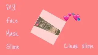 DIY-face mask slime (clear) read description box⬇️⬇️