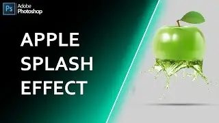 Apple Splash Effect In Photoshop cc | Splash Effect | Photoshop Tutorial