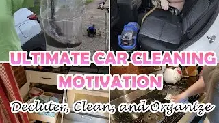 ULTIMATE CAR CLEANING MOTIVATION! | EXTREME CLEAN WITH ME