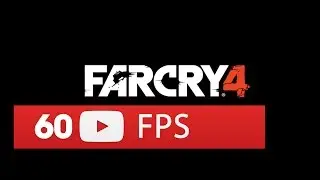 Far Cry 4  TV Commercial 60fps 1080p 60fps