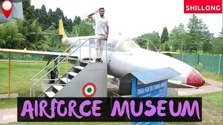 Airforce Museum, Shillong || Best Places of Shillong to Visit