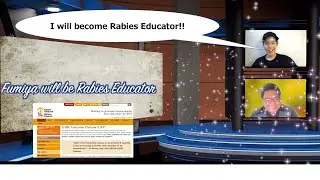 Fumiya become Rabies Educator (GARC) Epi.4