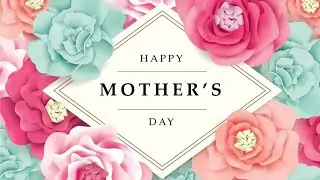 Happy mother's day