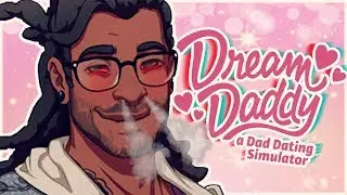 GETTING HIGH WITH MAT. | Dream Daddy: A Dad Dating Sim Part 17