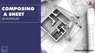 Composing a sheet in AutoCad.
