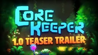 Core Keeper Official 1.0 Update Teaser Trailer