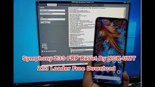Symphony Z33 FRP Reset By UMT & NCK Free Loader
