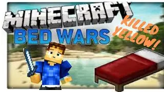 Bedwars (We Got Yellows Bed!)