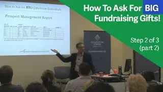 How to Ask for Big Fundraising Gifts in 3 Easy Steps - Handling Donor Objections (Step 2 Part 2)