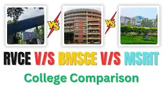 Rvce V/S Bmsce V/S MSRIT College Comparison | Comedk Colleges | Karnataka Engineering Colleges