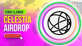 AIRDROP CELESTIA | Como Clamar!