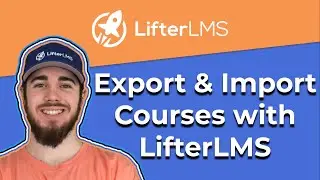 How to Export and Import Courses with LifterLMS