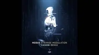 Modus - Strange Modulation (Kanobi Remix)