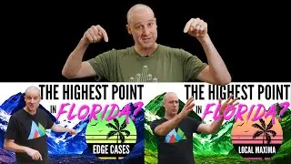 Edge Cases & Local Maximums and the Highest Point in Florida