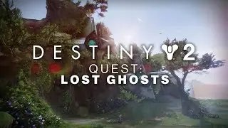 Destiny 2 - Lost Ghost Questline (Reupload)