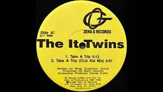 The It Twins - Take A Trip Club Kid Mix (1992 Zero G Records)