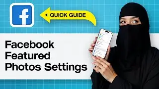 Facebook Featured Photos Settings | How To Add, Change & Manage Featured Photos Step-by-Step