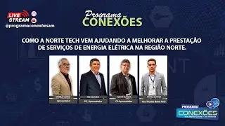 COMO A NORTE TECH VEM AJUDANDO A MELHORAR PRESTAÇÃO DE SERVIÇOS DE ENERGIA ELÉTRICA NA REGIÃO NORTE
