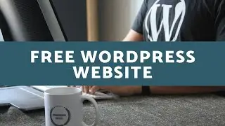 How to Make a WordPress Website for Free [Free Hosting & Domain]