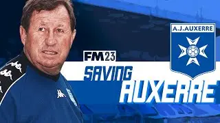 AJ AUXERRE FM23 REBUILD