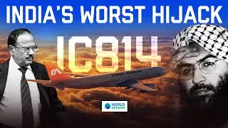 IC 814: The Kandahar Hijack | Cinematic Video on India's LONGEST HIJACK | IC814 by World Affairs
