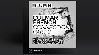 Premiere: Hardy Heller & Alex Connors - Colmar - BluFin Recordings