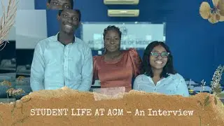 STUDENT LIFE AT ACM - An Interview | Dr Ifedayo - Healed To Heal
