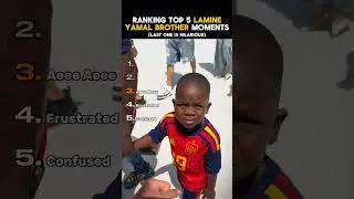 Ranking TOP 5 Lamine Yamal's Brother Moments