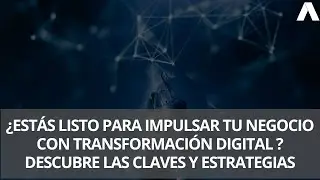 ¿Estás listo para impulsar tu negocio con #transformacióndigital ? Descubre las claves y estrategias