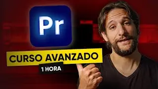 ADOBE PREMIERE PRO 2024 - Curso de 1 Hora | Nivel Avanzado