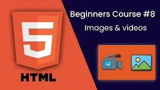 HTML images & videos | HTML for beginners 2020