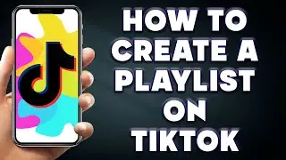 How to Create a Playlist on TikTok | How To Make a Playlist On Tiktok