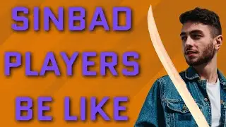 Sinbad Players Be Like