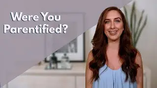 Parentification : 10 Signs You Were Parentified As A Child