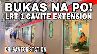 BUKAS NA PO! LRT 1 CAVITE EXTENSION NOV.16, 2024 | DR. SANTOS STATION | TARA SAKAY NA!