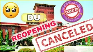 bad news on college reopening |college reopening canceled | latest notice by du
