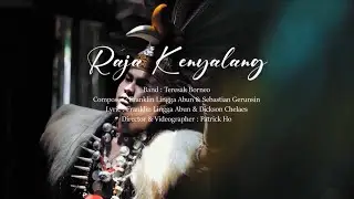 TERESAK BORNEO - Raja Kenyalang (Official Music Video)