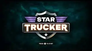 ItsThisGuyAgain Plays - Star Trucker (Part One)