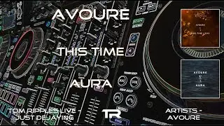 AVOURE - THIS TIME & AURA (UPDATED - NEW LIVE SESSION SHOW DESCRIPTION)