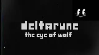 [canceled]Deltarune :The Eye of the Wolf OST - ??? Secret boss