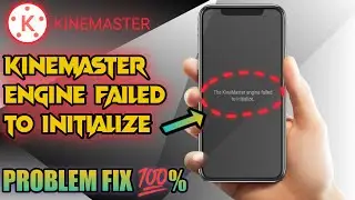 the kinemaster engine failed to initialize problem solved |1000 % problem solved | problem fix 💯% |